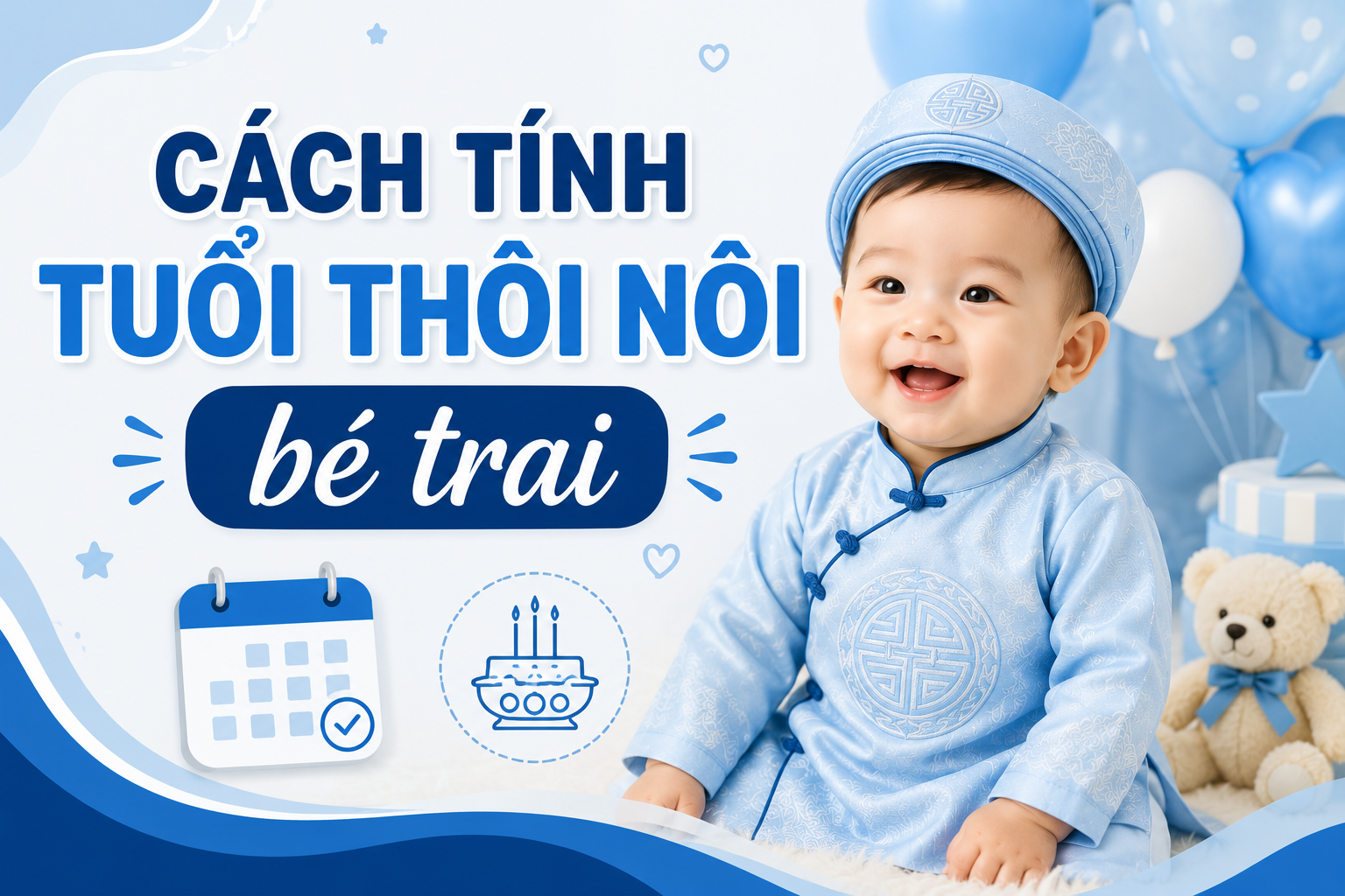 Cách tính tuổi thôi nôi bé trai