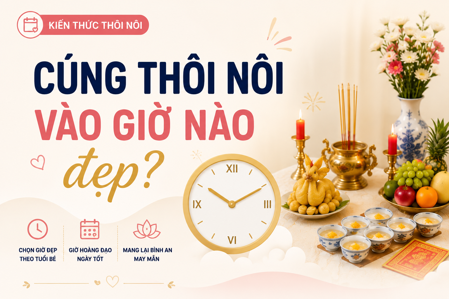 Chọn giờ cúng thôi nôi như thế nào cho đúng?