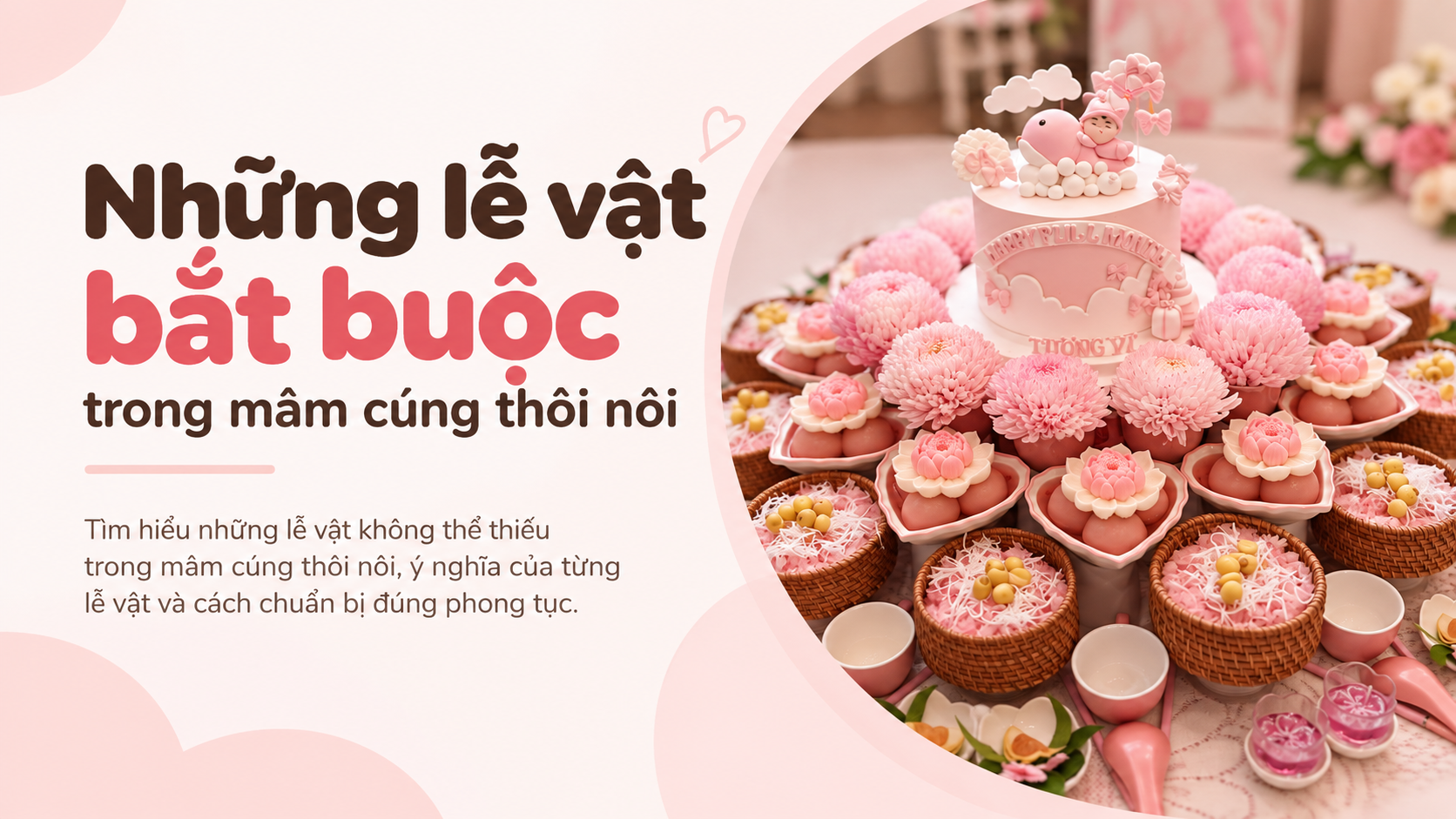 Mâm Cúng Thôi Nôi Gồm Những Lễ Vật Bắt Buộc Nào?